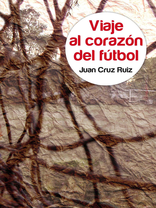 Cover image for Viaje al corazón del fútbol